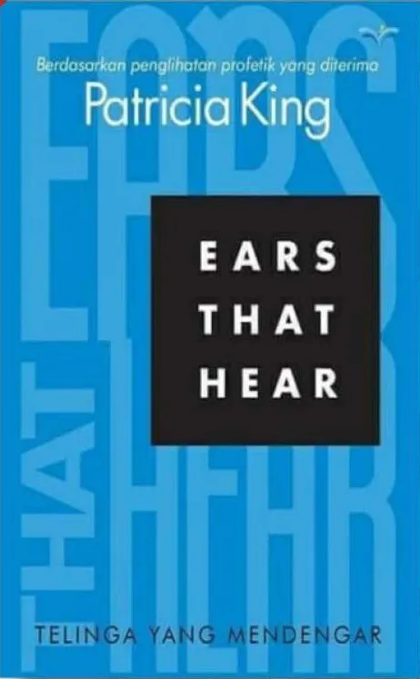 Buku Telinga Yang Mendengar (Ears That Hear Hears) oleh Patricia King