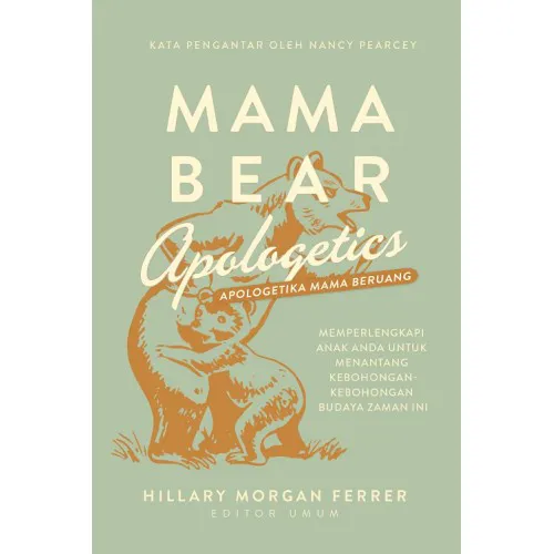 Buku Mama Bear Apologetics Apologetika oleh  Hillary Morgan Ferrer