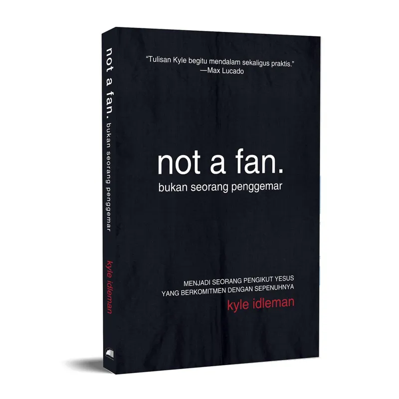 Buku Not A Fan Kyle Idleman Terjemahan Indonesia oleh Kyle Idleman
