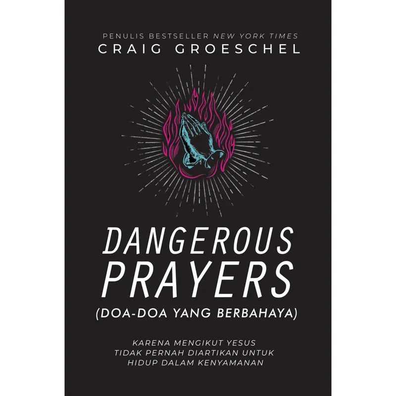 Buku Dangerous Prayers oleh Craig Groeschel
