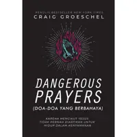 Dangerous Prayers