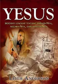YESUS Biografi lengkap tentang pribadinya,negaranya dan bangsanya