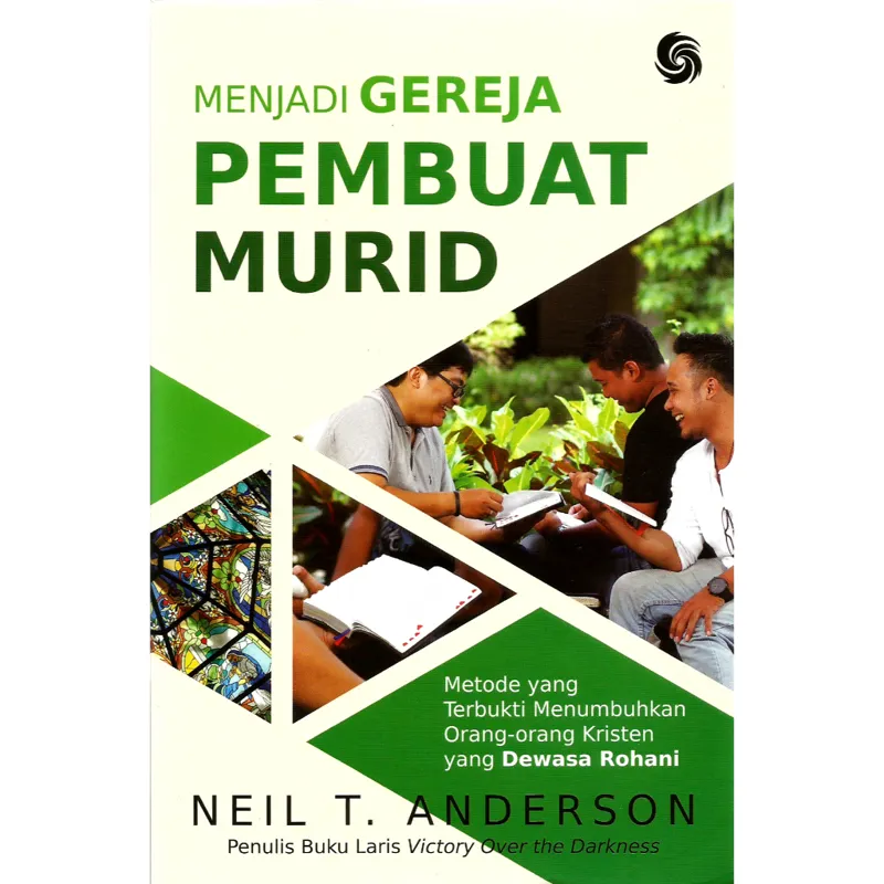Buku Menjadi Gereja Pembuat Murid oleh Neil T Anderson
