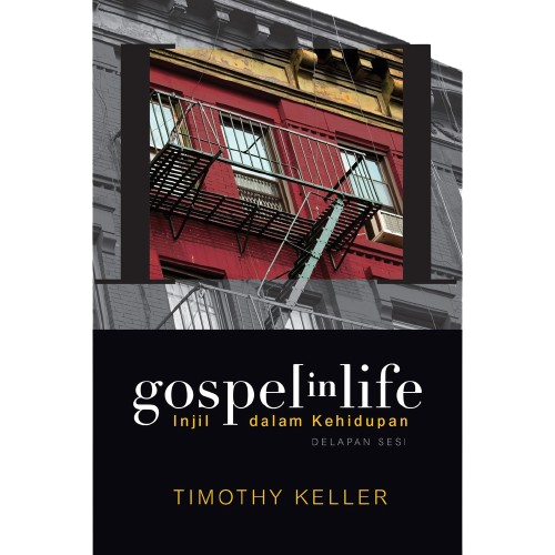 Buku Gospel in Life - Injil dalam Kehidupan oleh Timothy Keller
