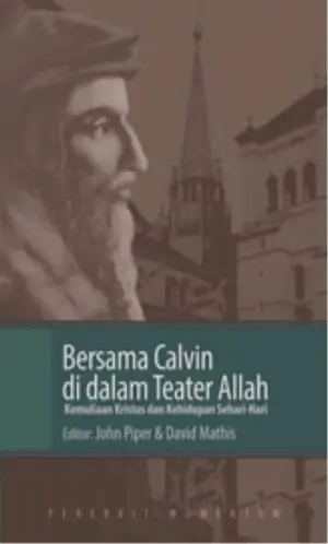 Bersama Calvin di dalam Teater Allah