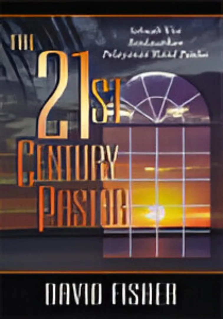 Buku The 21st Century Pastor oleh David Fisher