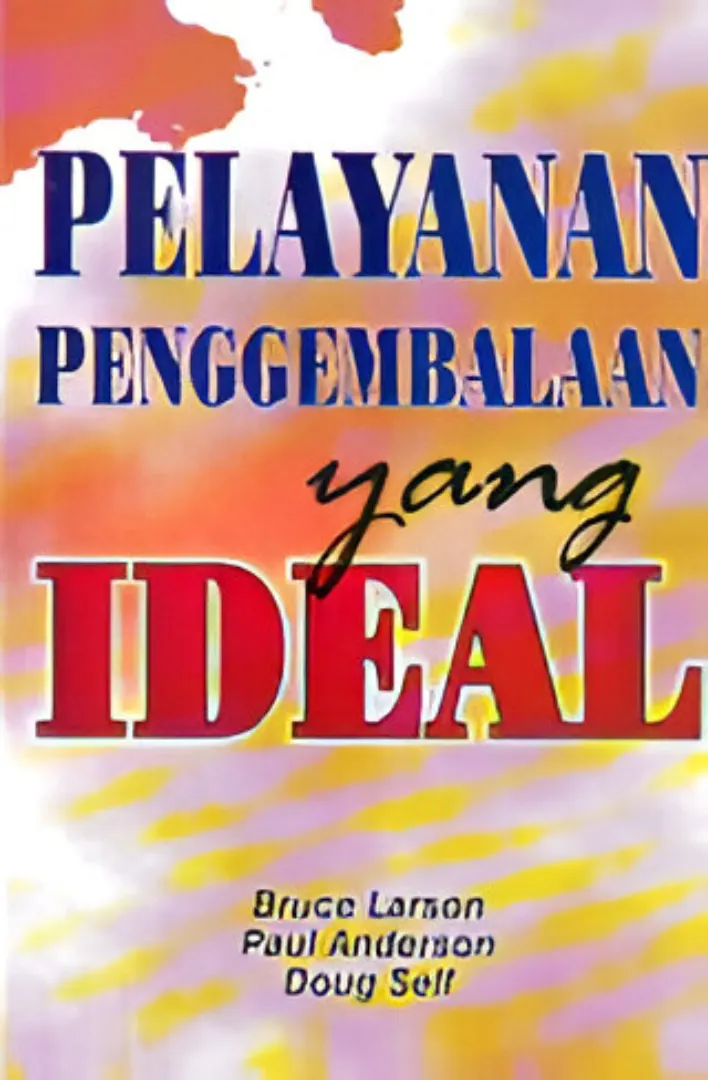 Buku Pelayanan Penggembalaan Yang Ideal oleh Bruce Larson, Paul Anderson, Doug Self