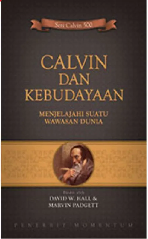 Calvin Dan Kebudayaan : Menjelajahi Suatu Wawasan Dunia
