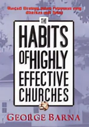 The Habits of Highly Effective Churches