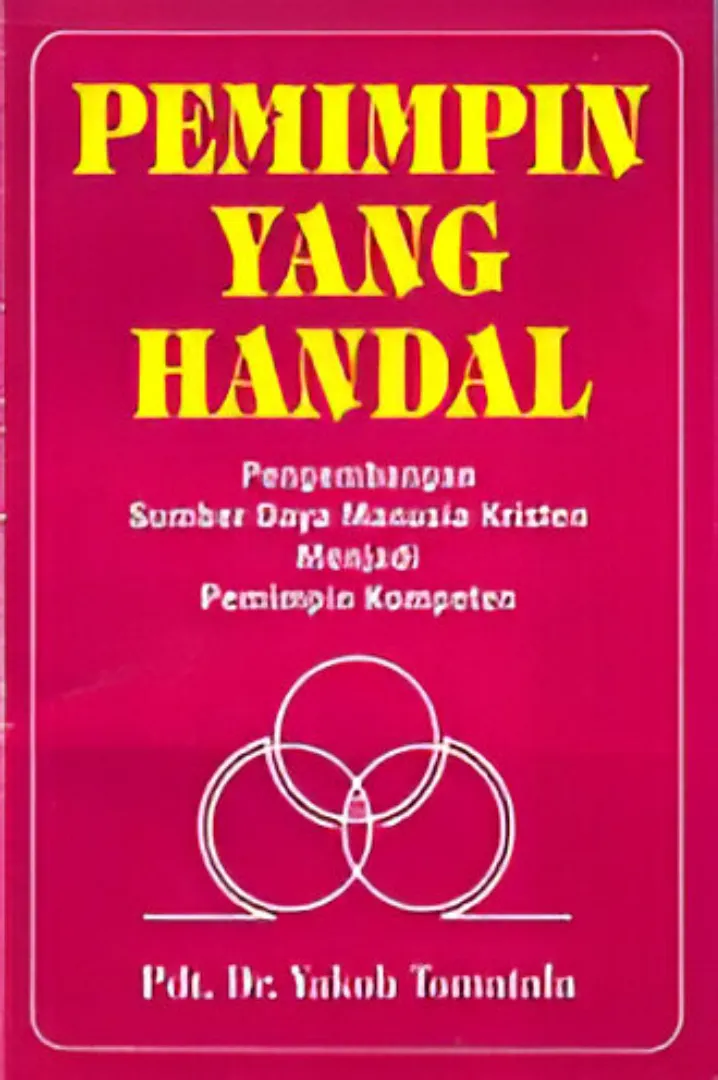 Buku Pemimpin Yang Handal oleh Pdt. Dr. Yakob Tomatala