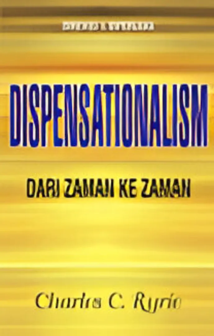 Buku Dispensationalism - Dari Zaman ke Zaman oleh Charles C. Ryrie