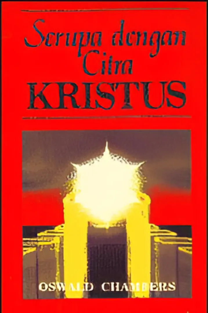 Buku Serupa dengan Citra Kristus oleh Oswald Chambers