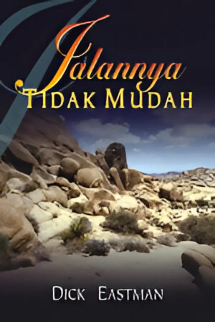 Buku Jalannya Tidak Mudah oleh Dick Eastman