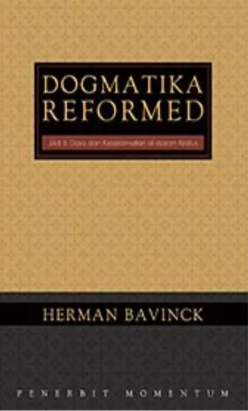 Dogmatika Reformed Vol 3: Dosa dan Keselamatan