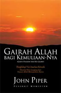 Gairah Allah Bagi Kemuliaan-Nya