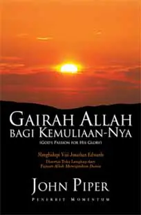 Gairah Allah Bagi Kemuliaan-Nya