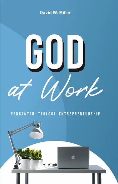 God at Work: Pengantar Teologi Entrepreneurship