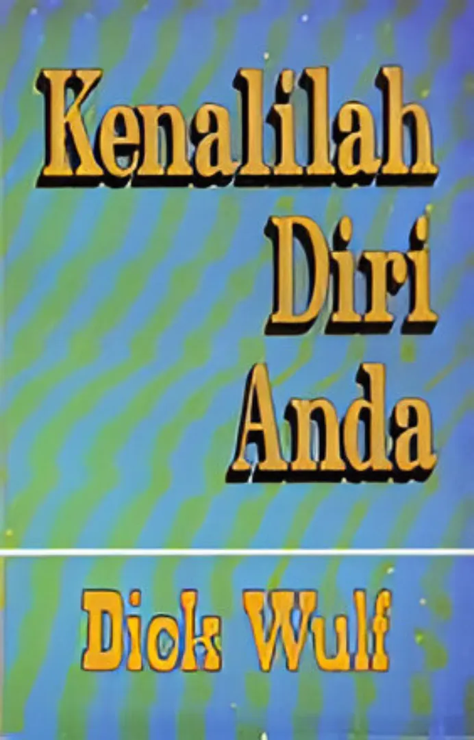 Buku Kenalilah Diri Anda oleh Dick Wulf