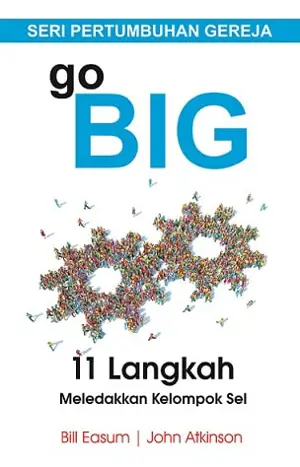 Go Big - 11 Langkah Meledakkan Kelompok Sel