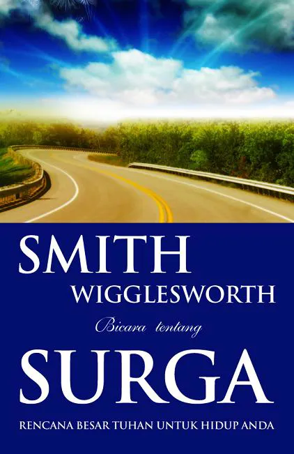 Smith Wigglesworth Bicara tentang Surga