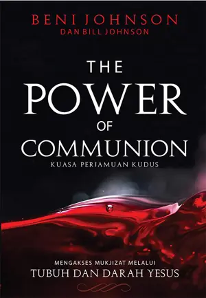 The Power of Communion (Kuasa Perjamuan Kudus)