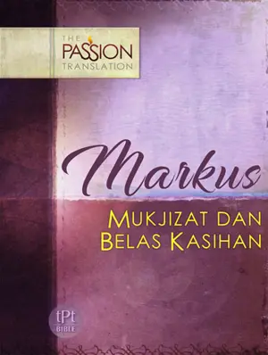 Markus Alkitab The Passion Translation
