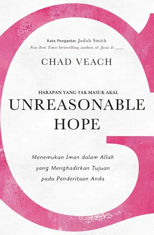Unreasonable Hope (harapan yang tak Masuk Akal)