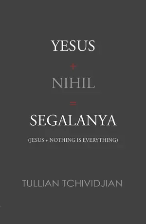 Yesus + Nihil = Segalanya