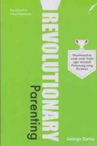 Buku Revolutionary Parenting oleh George Barna