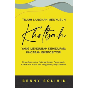 7 Tujuh Langkah Menyusun Khotbah yang Mengubah Kehidupan 