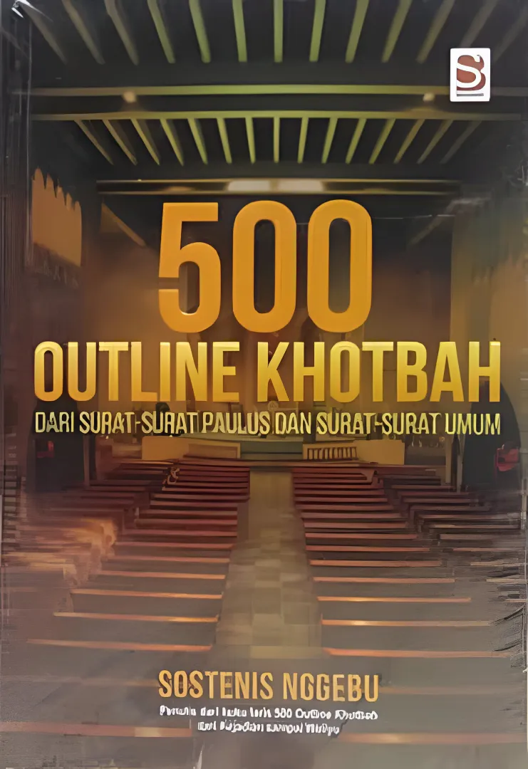 Buku  500 Outline Khotbah Dari Surat-Surat Paulus Dan Surat-Surat / Kerangka Khotbah oleh Sostenis Nggebu