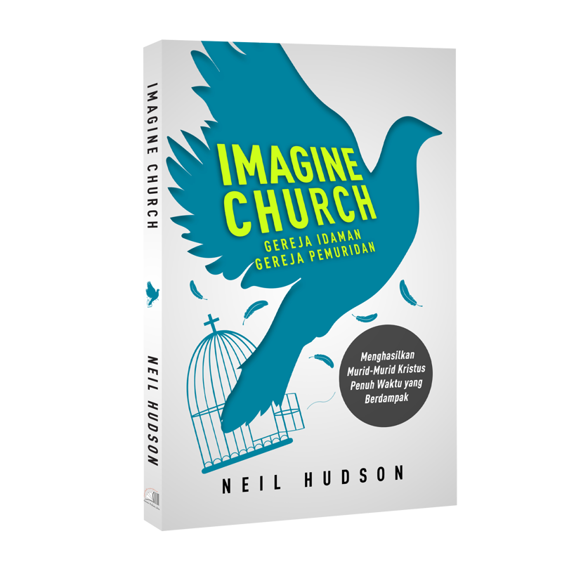 Buku Imagine Church (Gereja Idaman, Gereja Pemuridan)  oleh Neil Hudson