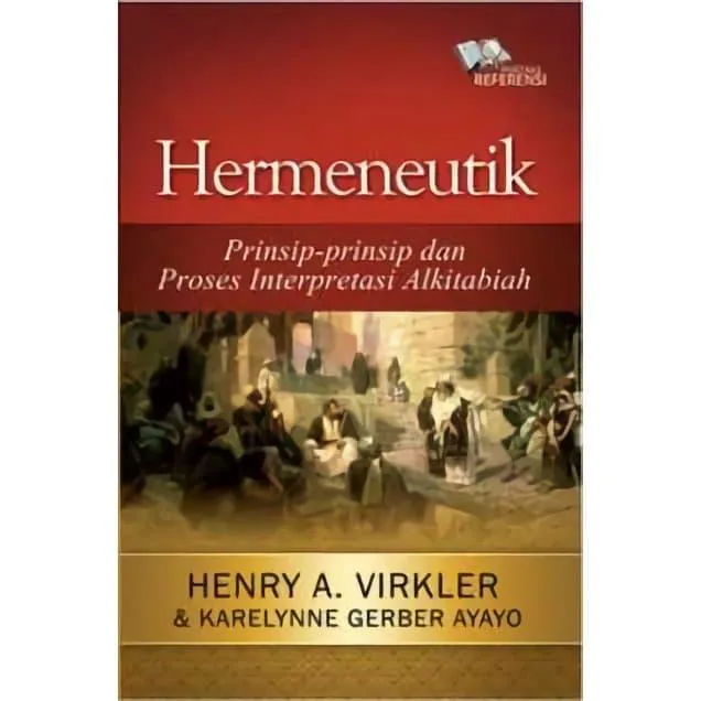 Buku Hermeneutik - Prinsip Proses Interpretasi Alkitabiah oleh  Henry A. Virkler, Karelynne Gerber Ayayo