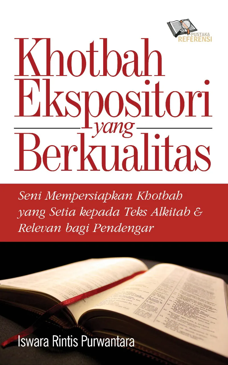 Buku Khotbah Ekspositori yang Berkualitas oleh Iswara Rintis Purwantara