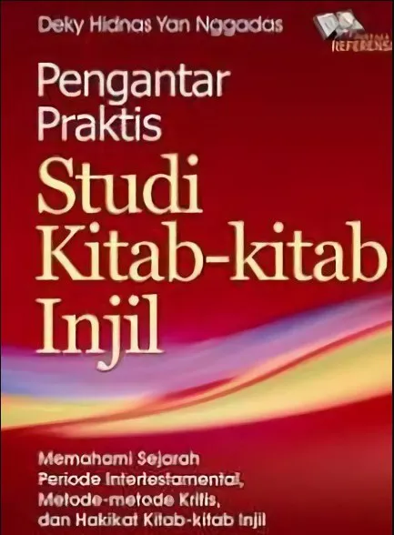 Buku Pengantar Praktis Studi Kitab-Kitab Injil oleh Deky Hidnas Yan