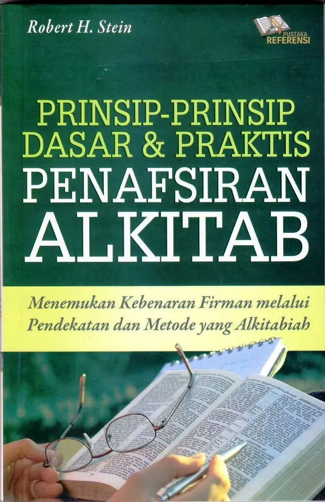 Buku Prinsip Prinsip Dasar & Praktis Penafsiran Alkitab oleh Robert H Stein
