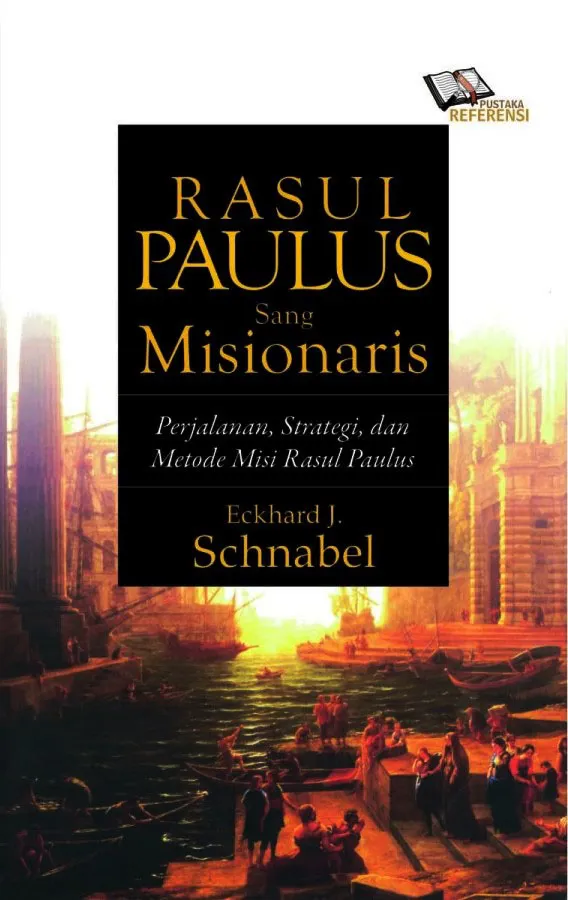 Buku Rasul Paulus Sang Misionaris  oleh Eckhard J. Schnabel