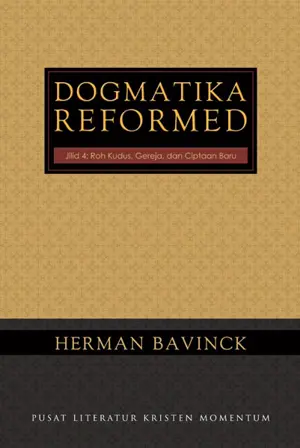 Dogmatika Reformed Vol 4: Roh Kudus, Gereja dan Ciptaan Baru
