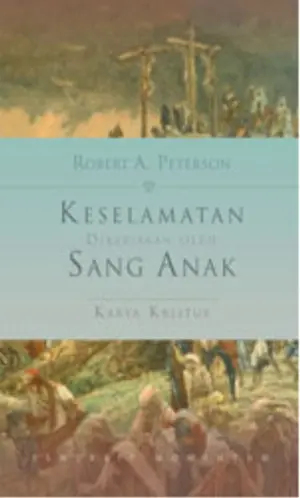 Keselamatan Dikerjakan oleh Sang Anak : Karya Kristus