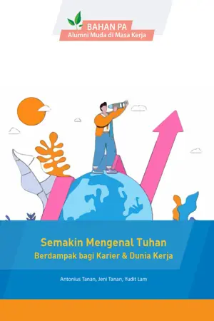 Semakin mengenal Tuhan: Berdampak bagi Karier & Dunia Kerja