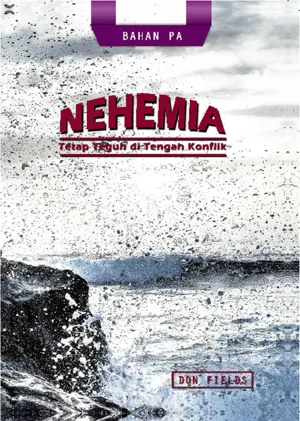 Nehemia: Tetap Teguh di Tengah Konflik