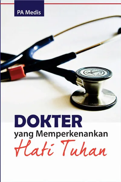 Dokter yang Memperkenankan Hati Tuhan