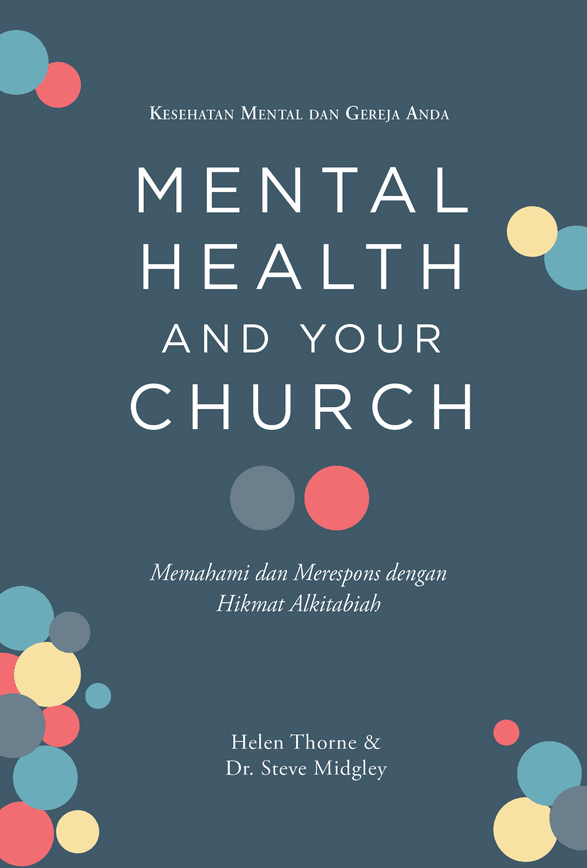 Mental Health and Your Church: Memahami dan Merespons dengan Hikmat Alkitabiah