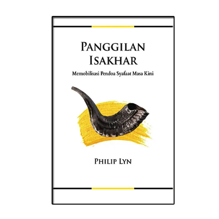 Panggilan Isakhar: Memobilisasi Pendoa Syafaat Masa Kini