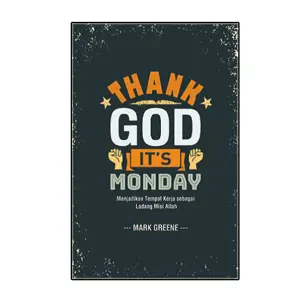 Thank God It’s Monday
