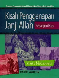 Kisah Penggenapan Janji Allah : Renungan Sepuluh Menit Untuk Mendekatkan Keluarga Anda Pada Allah