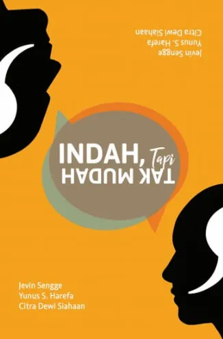 Indah Tapi Tak Mudah