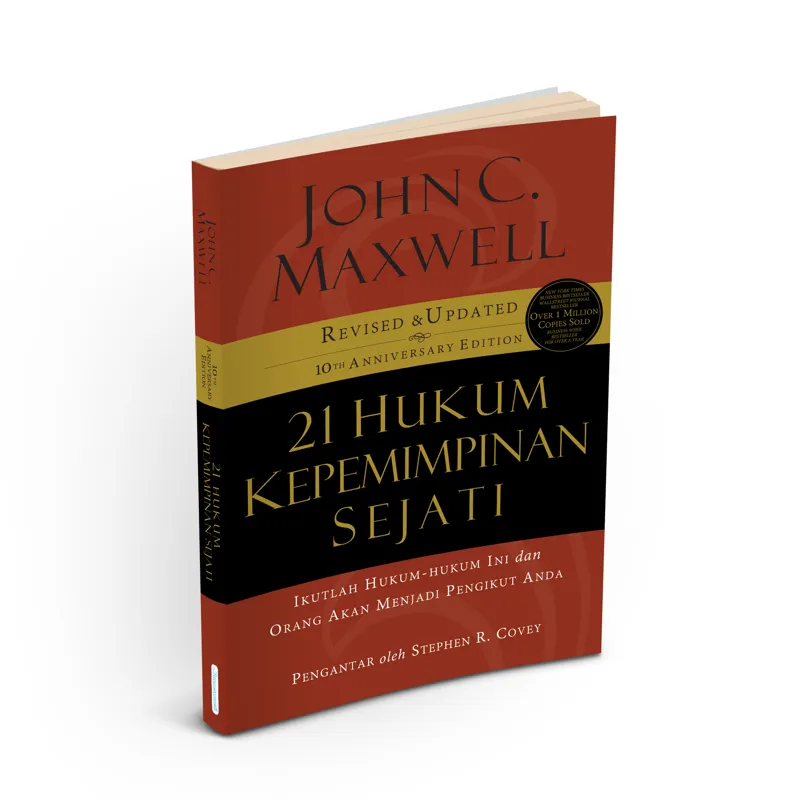 21 Hukum Kepemimpinan Sejati – J.C Maxwell