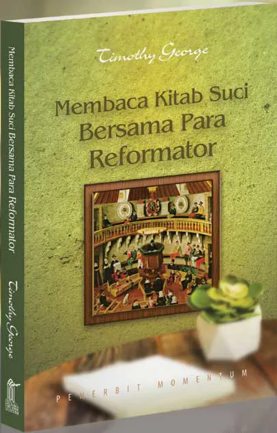 Membaca Kitab Suci Bersama Para Reformator
