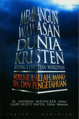 Membangun Wawasan Dunia Kristen Vol 1